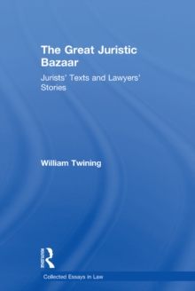 The Great Juristic Bazaar : Jurists' Texts and Lawyers' Stories