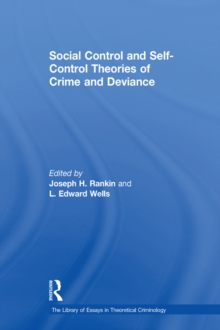Social Control and Self-Control Theories of Crime and Deviance