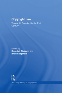 Copyright Law : Volume III: Copyright in the 21st Century