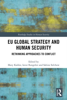 EU Global Strategy and Human Security : Rethinking Approaches to Conflict