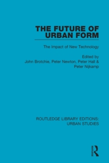 The Future of Urban Form : The Impact of New Technology