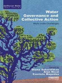 Water Governance and Collective Action : Multi-scale Challenges