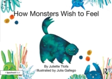 How Monsters Wish to Feel : A Story about Emotional Resilience