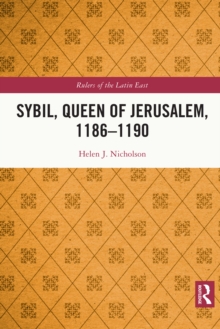 Sybil, Queen of Jerusalem, 1186-1190