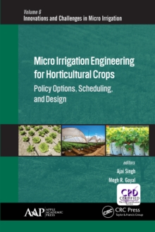 Micro Irrigation Engineering for Horticultural Crops : Policy Options, Scheduling, and Design