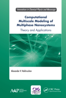 Computational Multiscale Modeling of Multiphase Nanosystems : Theory and Applications