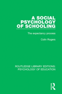 A Social Psychology of Schooling : The Expectancy Process