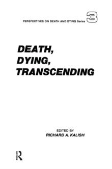 Death, Dying, Transcending : Views from Many Cultures