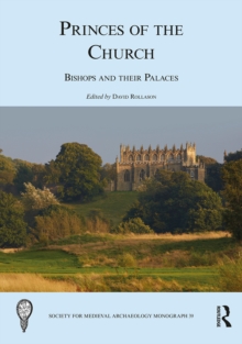 Princes of the Church : Bishops and their Palaces