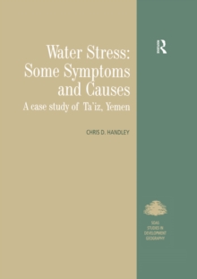 Water Stress: Some Symptoms and Causes : A Case Study of Ta'iz, Yemen