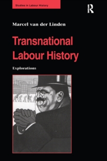 Transnational Labour History : Explorations