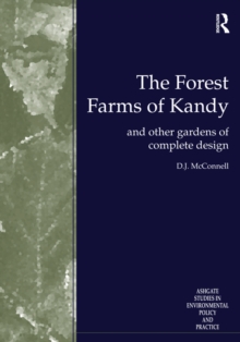 The Forest Farms of Kandy : and Other Gardens of Complete Design