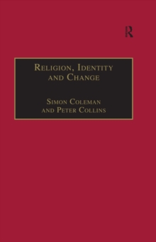 Religion, Identity and Change : Perspectives on Global Transformations