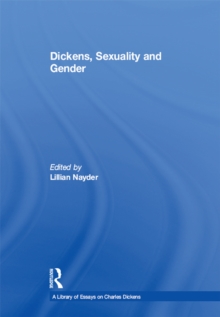 Dickens, Sexuality and Gender