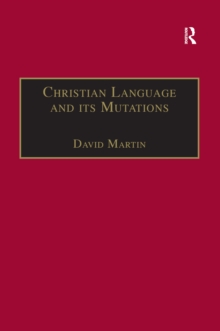 Christian Language and its Mutations : Essays in Sociological Understanding