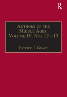 Authors of the Middle Ages, Volume IV, Nos 12-13 : Historical and Religious Writers of the Latin West