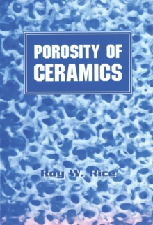 Porosity of Ceramics : Properties and Applications