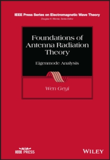 Foundations of Antenna Radiation Theory : Eigenmode Analysis