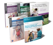 The Ultimate Children's Nursing Bundle : Procedures, Anatomy, Physiology, Pathophysiology, Pharmacology, and Care Planning