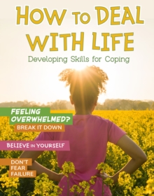 How to Deal with Life : Developing Skills for Coping