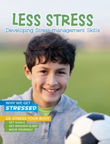 Less Stress : Developing Stress-Management Skills