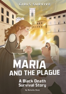 Maria and the Plague : A Black Death Survival Story