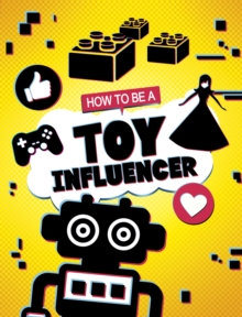 How to be a Toy Influencer