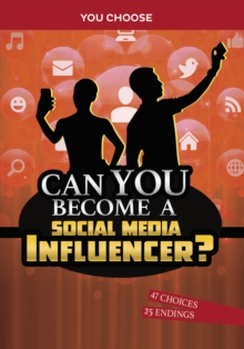 Can You Become a Social Media Influencer? : An Interactive Adventure
