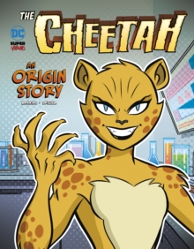The Cheetah : An Origin Story