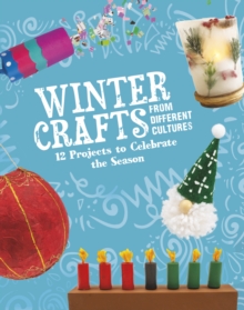 Winter Crafts From Different Cultures : 12 Projects to Celebrate the Season