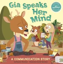 Gia Speaks Her Mind : A Communication Story