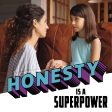 Honesty Is a Superpower
