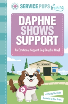 Daphne Shows Support : An Emotional Support Dog Graphic Novel