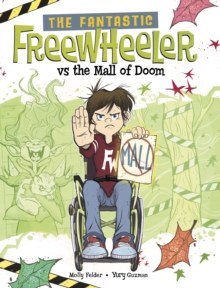 The Fantastic Freewheeler vs the Mall of Doom : A Graphic Novel