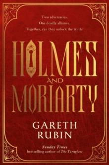 Holmes and Moriarty : The new official Sherlock Holmes novel