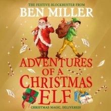 Adventures of a Christmas Elf : The brand new festive blockbuster