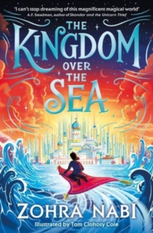 The Kingdom Over the Sea : The perfect spellbinding fantasy adventure for holiday reading