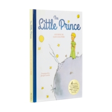 The Little Prince : A Faithful Reproduction of the Children's Classic, Featuring the Original Artworks