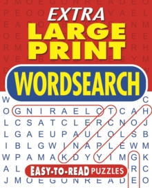 Extra Large Print Wordsearch : Easy-to-Read Puzzles