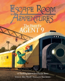 Escape Room Adventures: The Hunt for Agent 9 : A Thrilling Interactive Puzzle Story