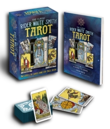The Classic Rider Waite Smith Tarot Book & Card Deck : Includes 78 Cards and 128-Page Book
