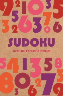 Sudoku : Over 300 Fantastic Puzzles