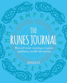 The Runes Journal : Record your Castings to Gain Guidance in Life Decisions