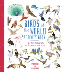 Birds of the World Activity Book : Take to the Skies with Puzzles, Mazes, and More!