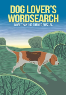Dog Lover's Wordsearch : More than 100 Themed Puzzles