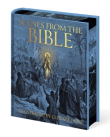 Scenes from the Bible : Illustrated by Gustave Dore