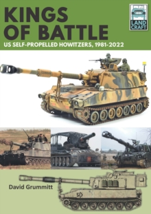 Land Craft 13 Kings of Battle US Self-Propelled Howitzers, 1981-2022