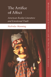 The Artifice of Affect : American Realist Literature and Emotional Truth