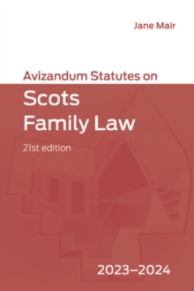 Avizandum Statutes on Scots Family Law : 2023-2024