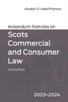 Avizandum Statutes on Scots Commercial and Consumer Law : 2023-24